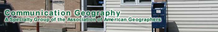 Communication Geography: A Specialty Group of the Association of American Geographers