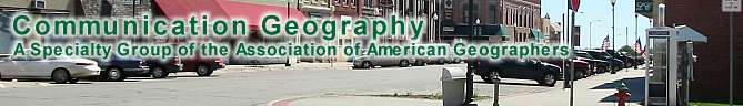 Communication Geography: A Specialty Group of the Association of American Geographers